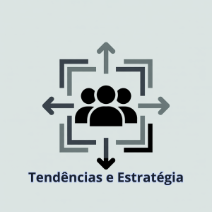 Tendências e Estratégia